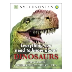 Coperta cărții Everything you need to know about dinosaurs, John Woodward