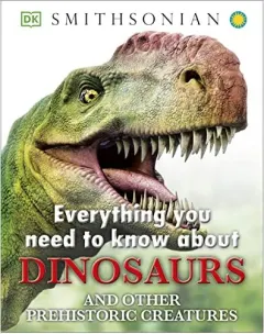 Coperta cărții Everything you need to know about dinosaurs, John Woodward
