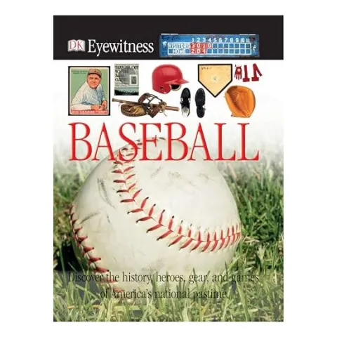 Coperta cărții DK Eyewitness Books: Baseball, James Buckley Jr.