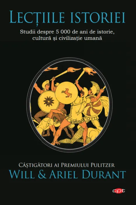 Coperta cărții Lecțiile istoriei. Studii despre 5 000 de ani de istorie, cultură și civilizație umană