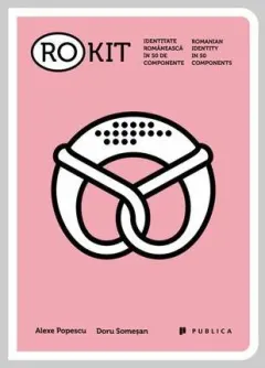 Coperta cărții RO-KIT. Identitate romaneasca in 50 de componente