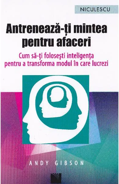 Coperta cărții Antreneaza-ti mintea pentru afaceri