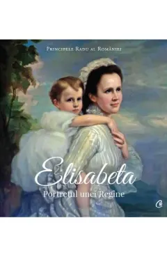 Coperta cărții Elisabeta. Portretul unei regine