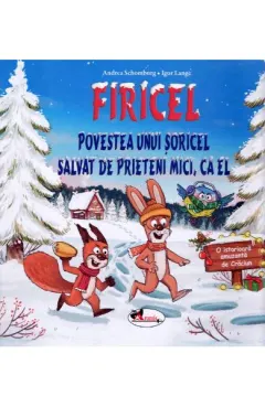 Coperta cărții Firicel. Povestea unui soricel salvat de prieteni mici, ca el