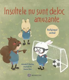 Coperta cărții Insultele nu sunt deloc amuzante. Bullyingul verbal