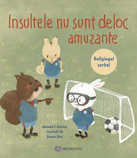Coperta cărții Insultele nu sunt deloc amuzante. Bullyingul verbal