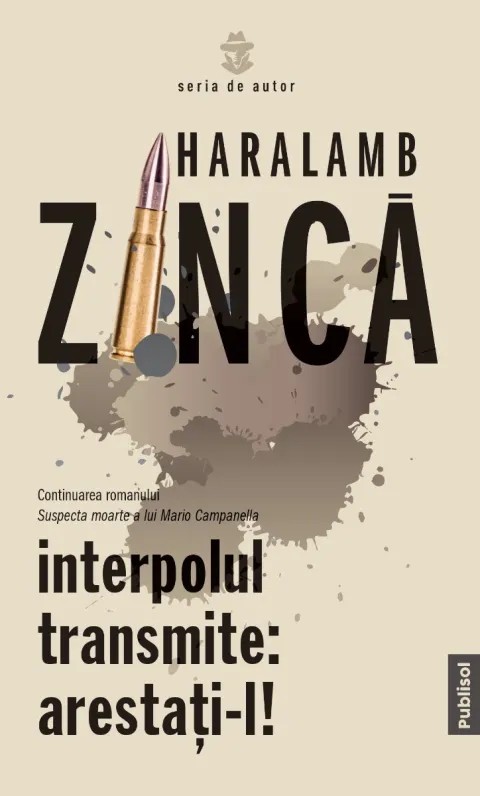 Coperta cărții Interpolul transmite: arestati-l!