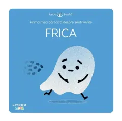 Coperta cărții Prima mea cărticică despre sentimente. Frica