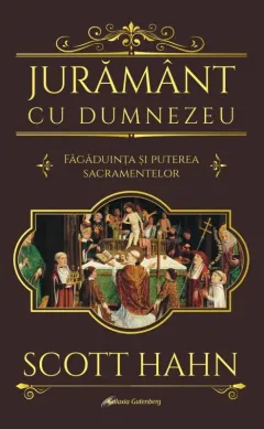 Coperta cărții Jurământ cu Dumnezeu. Făgăduința și puterea sacramentelor
