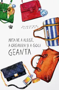 Coperta cărții Arta de a alege, a organiza și a goli geanta