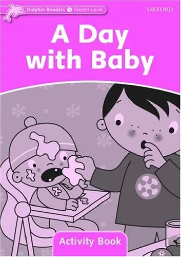 Coperta cărții Dolphin Readers Starter Level A Day with Baby Activity Book