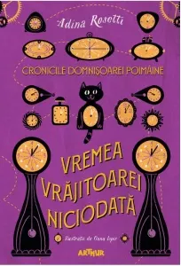 Coperta cărții Cronicile Domnisoarei Poimaine. Volumul 1. Vremea Vrajitoarei Niciodata
