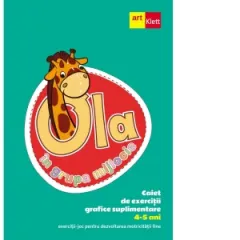 Coperta cărții OLA in grupa mijlocie. Caiet de exercitii grafice suplimentare (4-5 ani). Exercitii-joc pentru dezvoltarea motricitatii fine