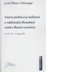 Coperta cărții Istoria politica si militara a Razboiului Romaniei contra Rusiei Sovietice