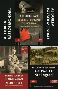 Coperta cărții Pachet Al Doilea Razboi Mondial: 1. Generalii germani se justifica; 2. Ultimii aliati ai lui Hitler; 3. Luftwaffe in Batalia de la Stalingrad