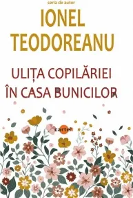 Coperta cărții Ulita copilariei. In casa bunicilor
