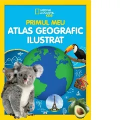 Coperta cărții National Geographic Kids. Primul meu atlas geografic ilustrat