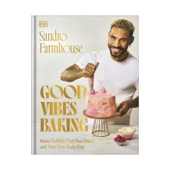 Coperta cărții Good vibes baking: bakes to make your soul shine and your taste buds sing