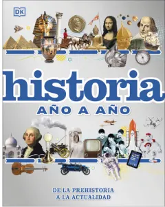 Coperta cărții Historia ano a ano De la prehistoria a la actualidad
