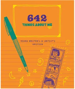 Coperta cărții 642 Things about Me Young Writers & Artists Edition
