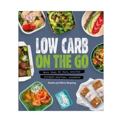 Coperta cărții Low carb on the go: more than 80 fast, healthy recipes, anytime, anywhere