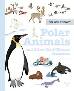 Coperta cărții Polar animals and other cold-climate creatures