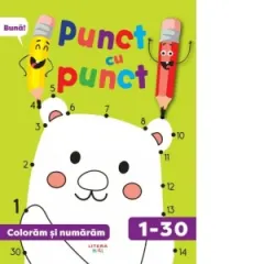 Coperta cărții Punct cu punct. Coloram si numaram de la 1 la 30