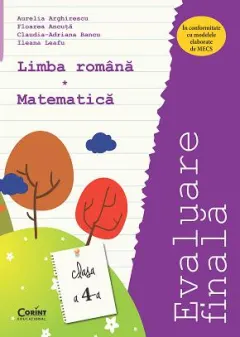 Coperta cărții Evaluare finală clasa a IV-a. Limba română și Matematică / Arghirescu