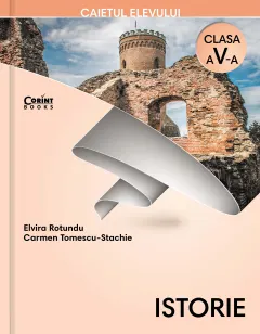 Coperta cărții Istorie - Caietul elevului pentru clasa a V-a / Rotundu