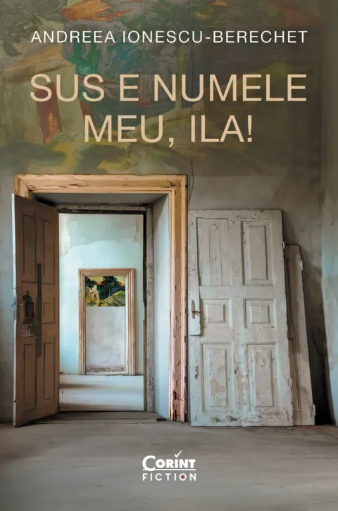 Coperta cărții Sus e numele meu, Ila!