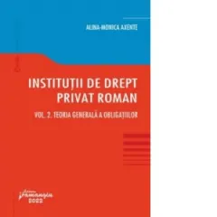 Coperta cărții Institutii de drept privat roman. Volumul II: Teoria generala a obligatiilor