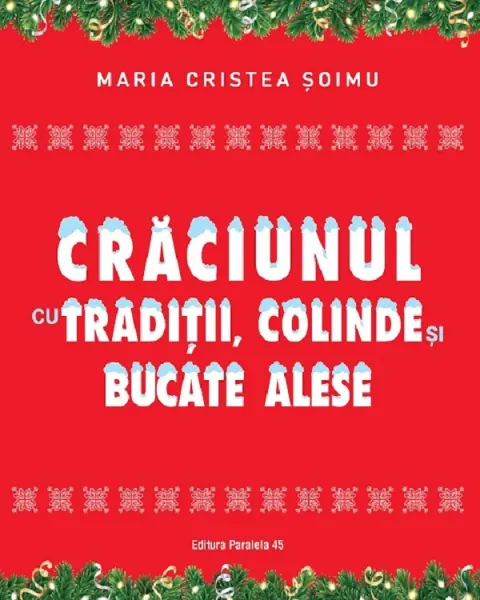 Coperta cărții Craciunul cu traditii, colinde si bucate alese