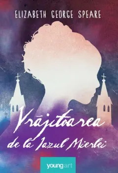 Coperta cărții Vrajitoarea de la Iazul Mierlei