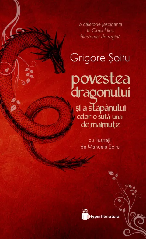 Coperta cărții Povestea dragonului și a stăpânului celor o sută una de maimuțe