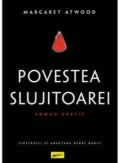 Coperta cărții Povestea slujitoarei. Roman grafic