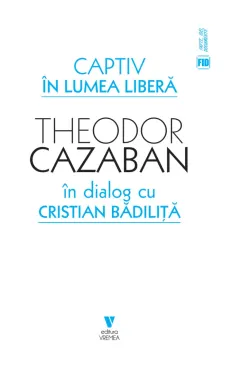 Coperta cărții Captiv în lumea liberă