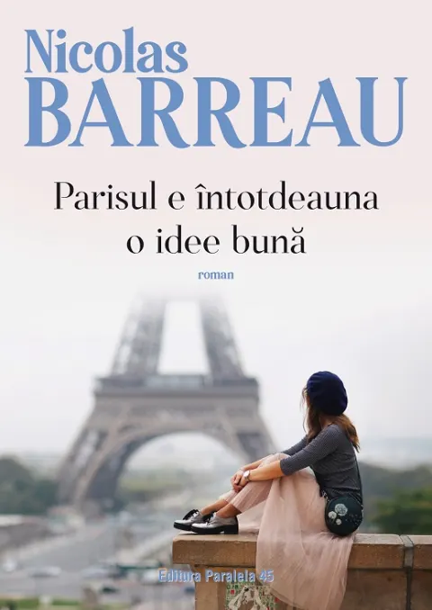 Coperta cărții Parisul e întotdeauna o idee bună