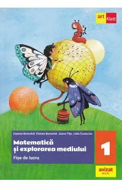 Coperta cărții Matematica si explorarea mediului. Fise de lucru - Clasa 1 - Daniela Berechet, Florian Berechet, Jeana Tita, Lidia Costache