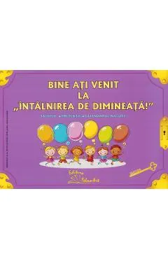 Coperta cărții Bine ati venit la intalnirea de dimineata! Ed.2025 - Preda Viorica, Smaranda Maria Cioflica, Daniela Dosa