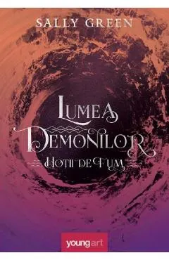 Coperta cărții Lumea demonilor Seria Hotii de fum Vol.2