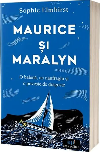 Coperta cărții Maurice si Maralyn. O balena, un naufragiu si o poveste de dragoste