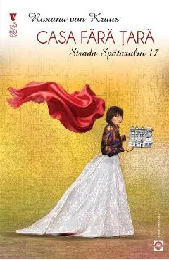 Coperta cărții Casa fara tara: Strada Spatarului 17 - Roxana von Kraus