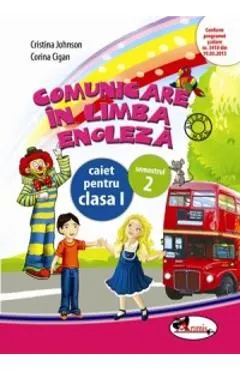 Coperta cărții Comunicare in limba engleza clasa I caiet sem.2 - Cristina Johnson, Corina Cigan