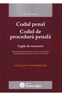 Coperta cărții Codul penal. Codul de procedura penala. Legile de executare Act.10 septembrie 2025