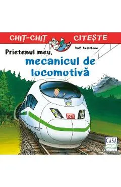 Coperta cărții Prietenul meu, mecanicul de locomotiva