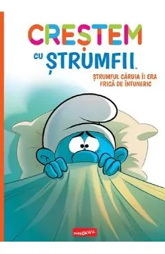 Coperta cărții Crestem cu strumfii Vol.1 Strumful caruia ii era frica de intuneric - Falzar culliford, Thierry Culliford