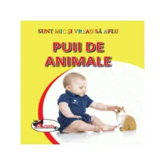 Coperta cărții Puii de animale. Sunt mic și vreau să aflu