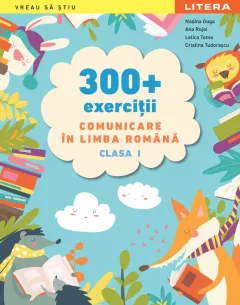Coperta cărții 300 + exercitii Comunicare in limba romana. Clasa I