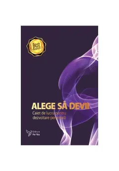 Coperta cărții Alege să devii – Agendă dezvoltare personală