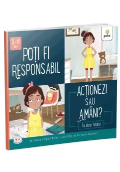 Coperta cărții Poți fi responsabil. Acționezi sau amâni?